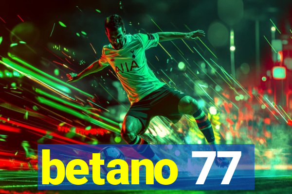 betano 77